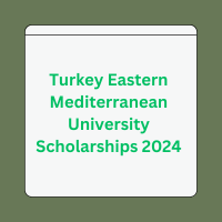 Turkey Eastern Mediterranean University Scholarships 2024