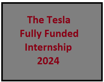 The Tesla Fully Funded Internship 2024