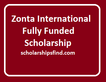 Zonta International Fully Funded Scholarship