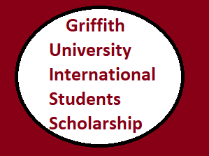 Griffith University International Students Scholarship