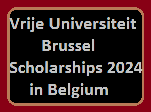 Vrije Universiteit Brussel Scholarships 2024 in Belgium