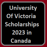 University Of Victoria Scholarships 2023 in Canada