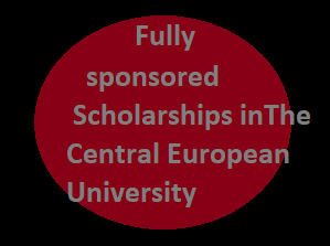  Fully sponsored Scholarships in The Central European University