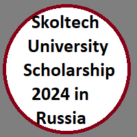  Skoltech University Scholarship 2024 in Russia