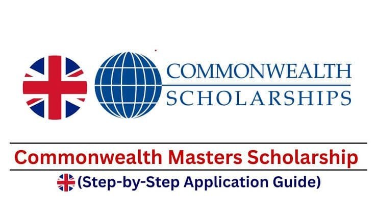 Commonwealth Scholarships 2027-28 | Fully Funded Master’s and PhD Scholarships in the UK