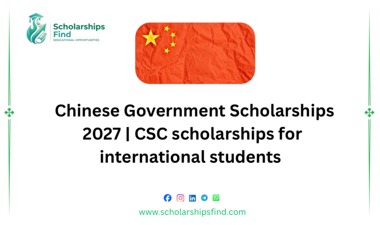 Chinese Government Scholarship (CSC) 2027–2028 in China – Fully Funded Study Opportunity