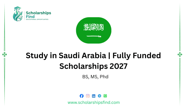 Saudi Arabia Fully Funded Scholarships 2027 for International Students
