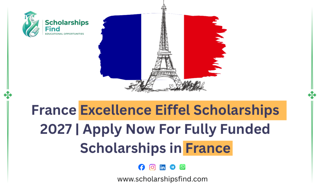 France Excellence Eiffel Scholarship 2027 in France